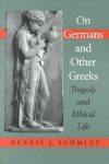 On Germans and Other Greeks